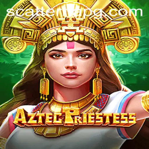 Exploring AztecPriestess: A Deep Dive into the Mystical World with Scatterna