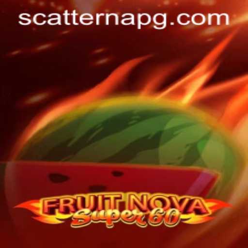 FruitNovaSuper60: Unveiling the Exciting World of Scatterna